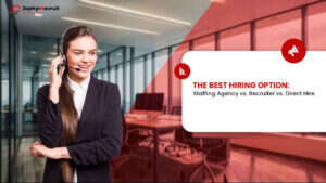Smiling woman in a headset beside a title card reading The Best Hiring Option: Staffing Agency vs. Recruiter vs. Direct Hire.